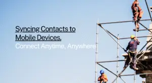 Construction team contact sync solution
