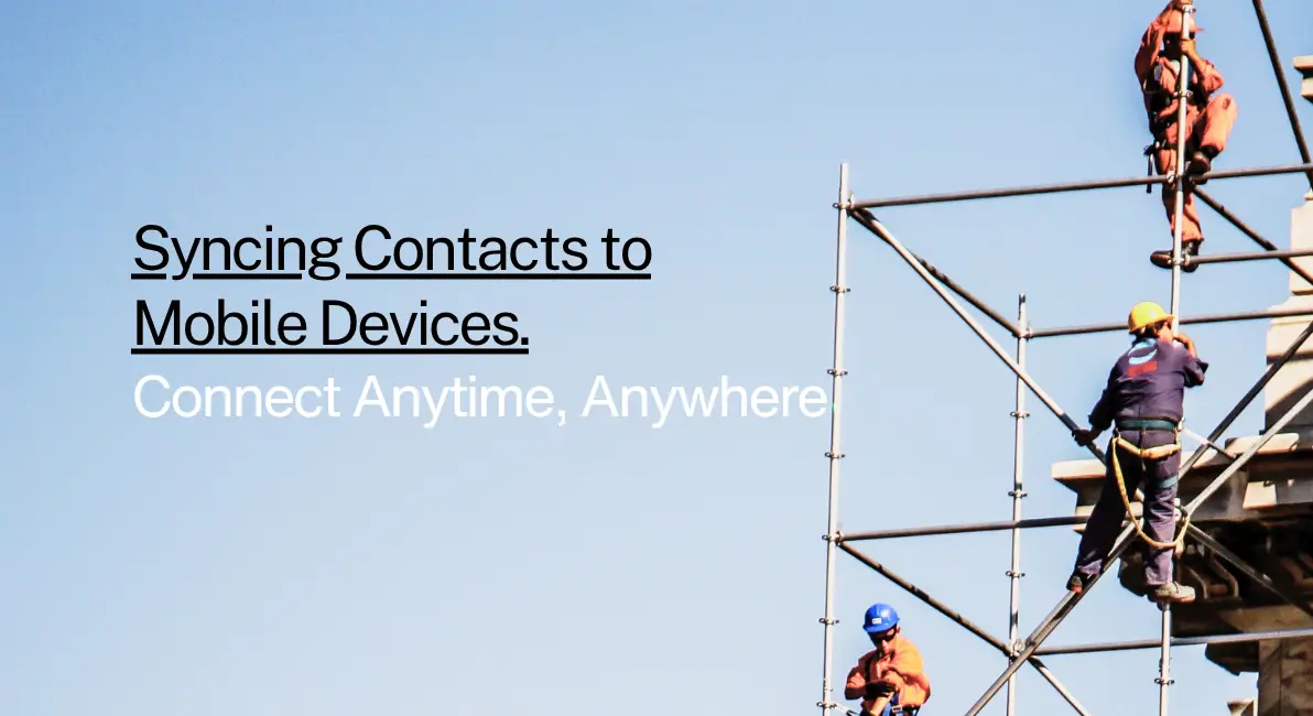 Construction team contact sync solution